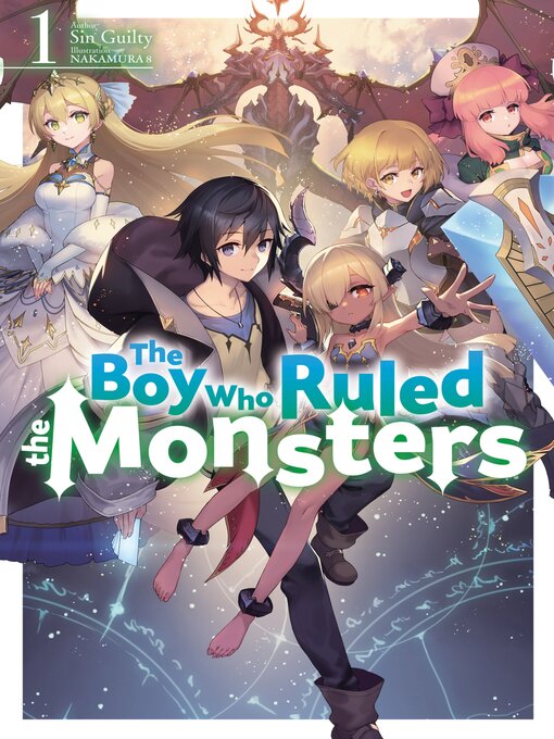 Title details for The Boy Who Ruled the Monsters, Volume 1 by Sin Guilty - Available